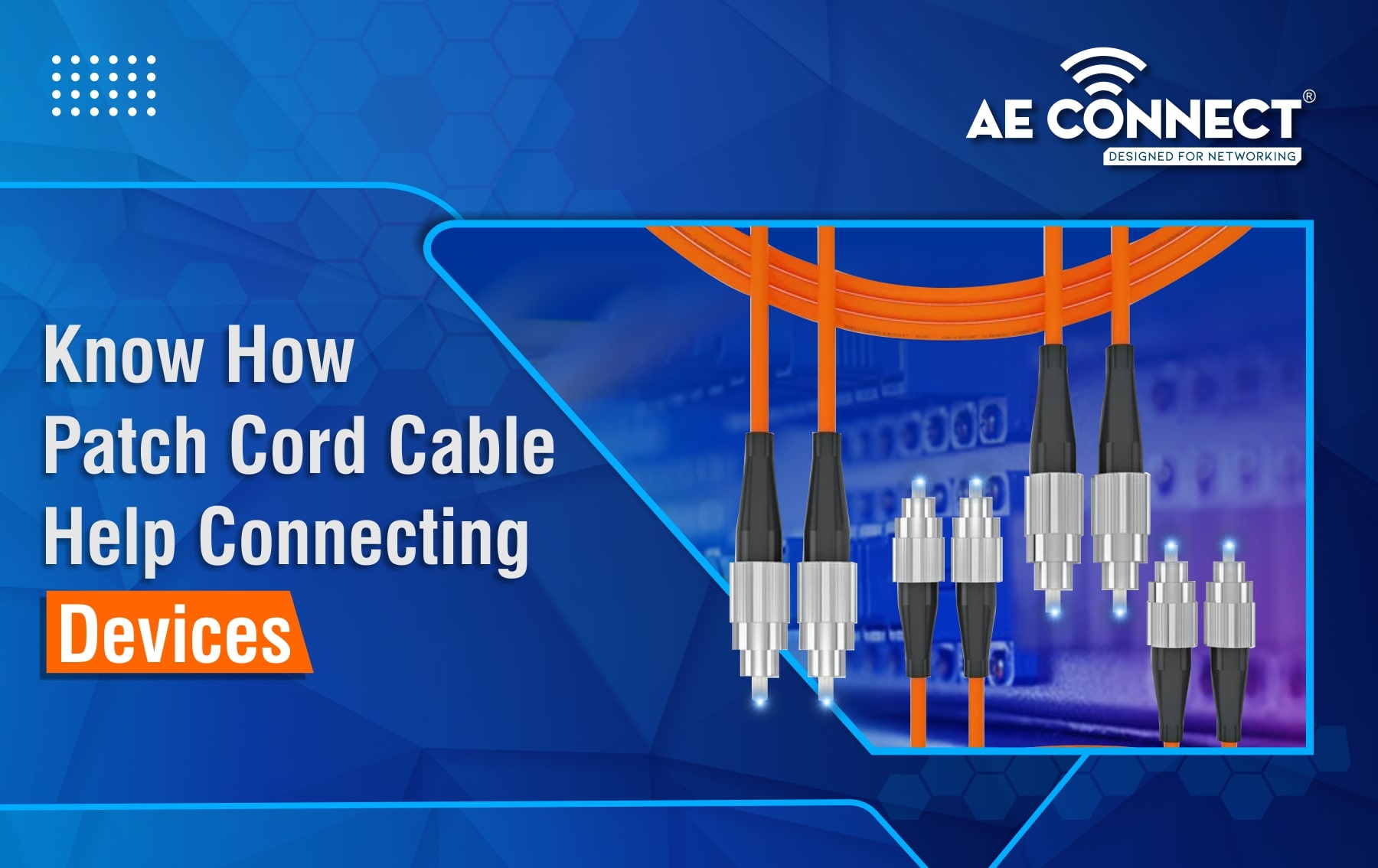 Know How Patch Cord Cable Help Connecting Devices AE Connect